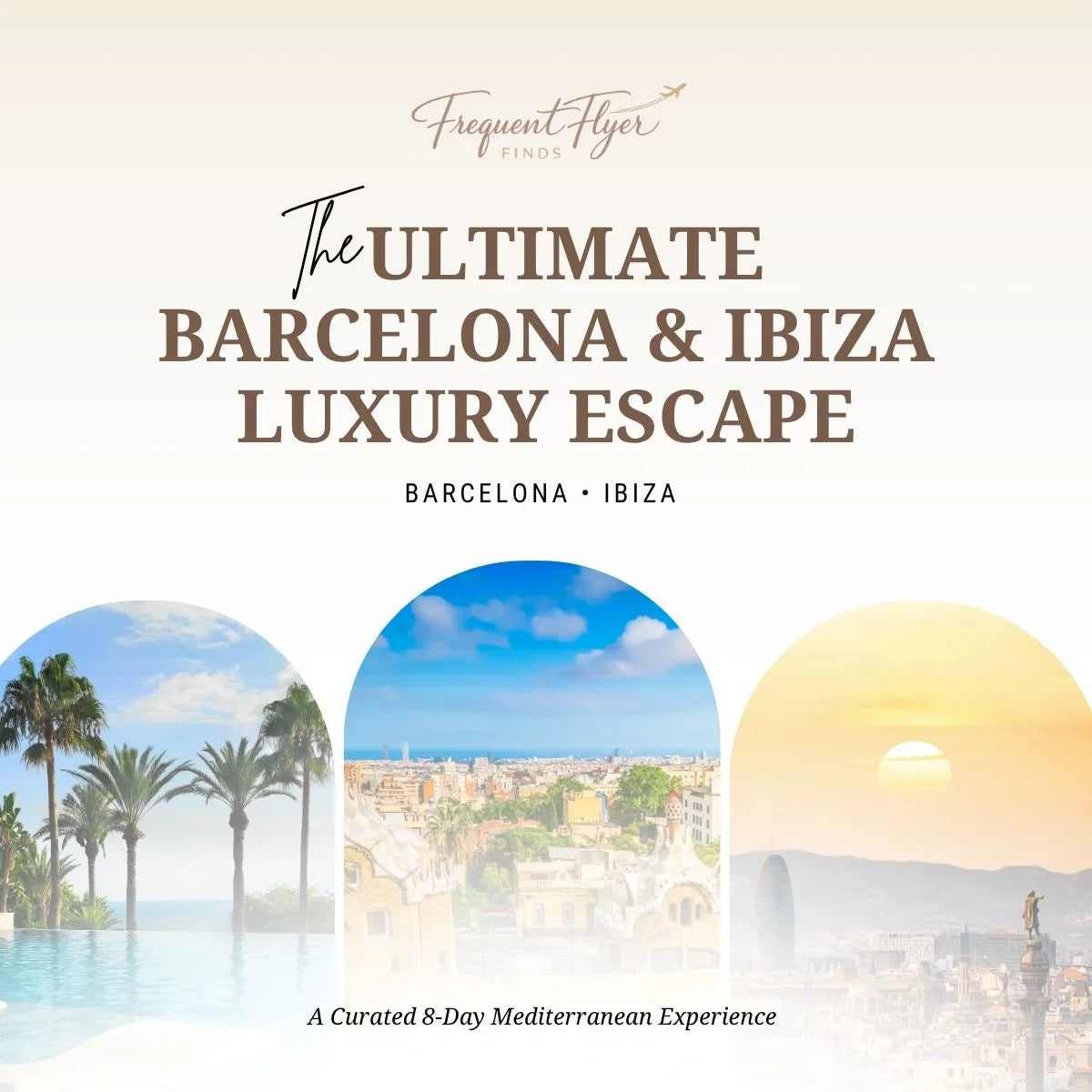 Barcelona & Ibiza Travel Guide: 8-Day Luxury Itinerary (Mediterranean Escape)
